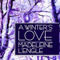 A Winter's Love by Madeline L'Engle